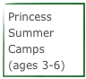 Princess Summer Camps
(ages 4-5)